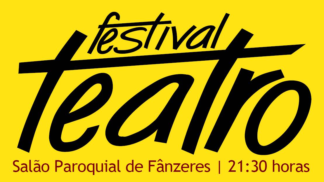 Encerramento do Festival de Teatro de Fânzeres